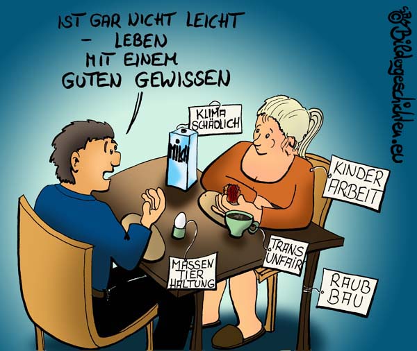 Bewusstes Leben - Gutes Gewissen Karikatur